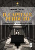 Il capitale perduto. Una voce di dentro racconta perché il Sud ha perso le sue banche