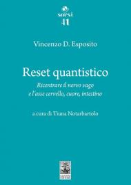 Reset quantistico Ricentrare il nervo vago e l'asse cervello, cuore, intestino