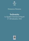Indomita. Le quattro giornate di Napoli 27-30 settembre 1943