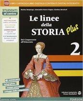 Linee della storia plus. Con e-book. Con espansione online. Vol. 2