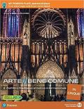 Arte bene comune in cinque. Con e-book. Con espansione online. Vol. 2: Dall'Alto Medioevo al gotico internazionale.