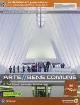 Arte bene comune. Dalla preistoria all'arte paleocristiana. Con e-book. Con espansione online. Vol. 5