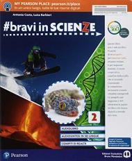 #bravi in scienze. Con e-book. Con espansione online. Vol. 2