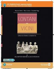 Lontani vicini. Dall'impero romano all'alto Medioevo. Con e-book. Con espansione online. Vol. 2