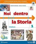 Noi dentro la storia. Con e-book. Con espansione online. Vol. 1