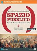 Spazio pubblico. Manuale di storia e formazione civile. Dal Medioevo alla nascita del mondo moderno. Con CLIL. Con e-book. Con espansione online. Vol. 2