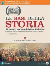 Spazio pubblico. Le basi della storia. Strumenti per una didattica inclusiva. Con e-book. Con espansione online. Vol. 2