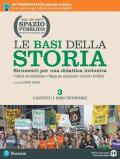 Spazio pubblico. Le basi della storia. Strumenti per una didattica inclusiva. Per le Scuole superiori. Con e-book. Con espansione online vol.3