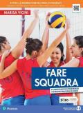 Fare squadra. Con e-book. Con espansione online