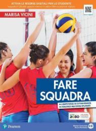 Fare squadra. Con e-book. Con espansione online