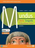 Mundus. Storia, geografia, educazione civica. Per il biennio dei Licei. Con e-book. Con espansione online. Vol. 1