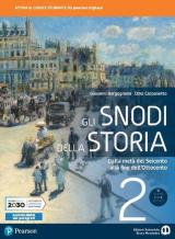 Gli snodi della storia. Per il triennio delle Scuole superiori. Con e-book. Con espansione online. Vol. 2: Dalla metà del Seicento alla fine dell'Ottocento.