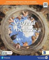 Segreta bellezza. Ediz. compatta. Con e-book. Con espansione online. Vol. B