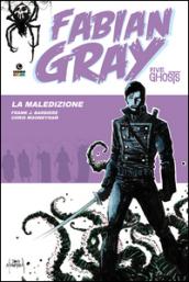 La maledizione. Five ghosts. Fabian Gray