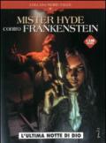 Mister Hyde contro Frankenstein. L'ultima notte di Dio. Weird tales: 2