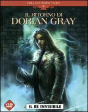 Il re invisibile. Il ritorno di Dorian Gray