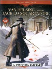 Il volto del diavolo. Van Helsing vs Jack lo squartatore: 1