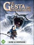 Oltre le montagne. Le gesta dei cavalieri dragoni. 3.