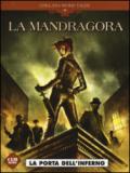 La Mandragora. La porta dell'inferno