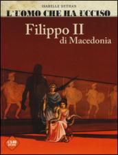 L'uomo che ha ucciso: Filippo II di Macedonia-Marat: 2
