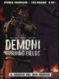 Il nemico del mio nemico. Demoni. Burning fields