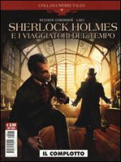 Il complotto. Sherlock Holmes e i viaggiatori del tempo