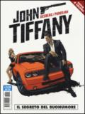 Il segreto del buonumore. John Tiffany: 1