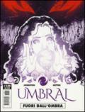 Fuori dall'ombra. Umbral: 1