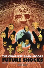 The complete Alan Moore. Future Shocks