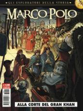 Marco Polo. Gli esploratori della storia: 1