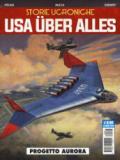 Usa über alles. Storie ucroniche. Vol. 1: Progetto Aurora