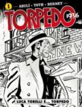 Torpedo 1936. Vol. 1: Luca Torelli è... Torpedo