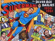 Superman: the Silver Age dailies. Le strisce quotidiane della Silver Age. Vol. 1: 1959-1961.