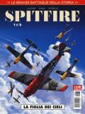 Le grandi battaglie della storia. Vol. 20: figlia dei cieli. Spitfire, La.