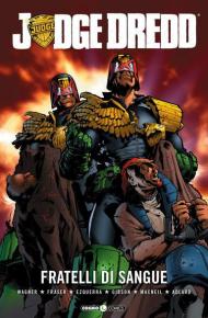 Fratelli di sangue. Judge Dredd