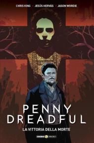 Penny Dreadful. Vol. 3: vittoria della morte, La.