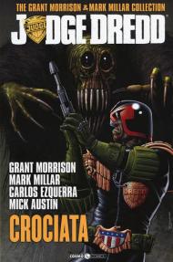 Judge Dredd. The Grant Morrison & Mark Millar collection. Vol. 2: Crociata.