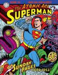 Superman: the Atomic Age sundays. Le tavole domenicali della Atomic Age. Vol. 1: 1949-1953.