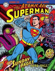 Superman: the Atomic Age sundays. Le tavole domenicali della Atomic Age. Vol. 1: 1949-1953.