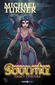 Soulfire. Vol. 4: Grazia oscura.