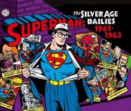 Superman: the Silver Age dailies. Le strisce quotidiane della Silver Age. Vol. 2: (1961-1963).