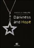 Darkness and hope. Ediz. italiana