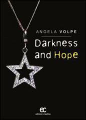 Darkness and hope. Ediz. italiana