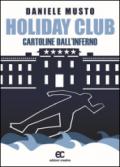 Holiday club. Cartoline dall'inferno