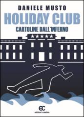 Holiday club. Cartoline dall'inferno