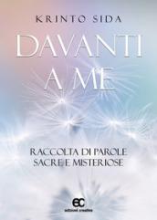 Davanti a me. Raccolta di parole sacre e misteriose