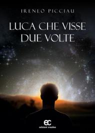 Luca che visse due volte