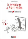 Le avventurine di Pene e Vagina. Ediz. speciale