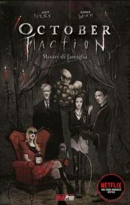 October faction. Vol. 1: Mostri di famiglia.