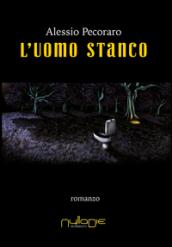 L'uomo stanco